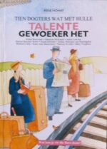 TIEN DOGTERS WAT MET HULLE TALENTE GEWOE