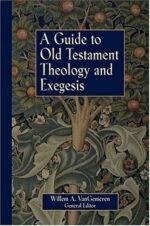 GUIDE TO OLD TESTAMENT THEOLOGY AND EXEG