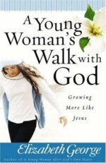 YOUNG WOMAN'S WALK WITH GOD