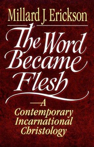 WORD BECAME FLESH, THE