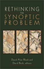 RETHINKING SYNOPTIC PROBLEM