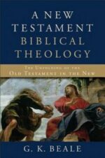 NEW TESTAMENT BIBLICAL THEOLOGY, A