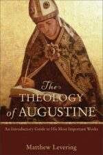 THEOLOGY OF AUGUSTINE, THE