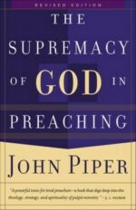 SUPREMACY OF GOD IN PREACHING REVISED