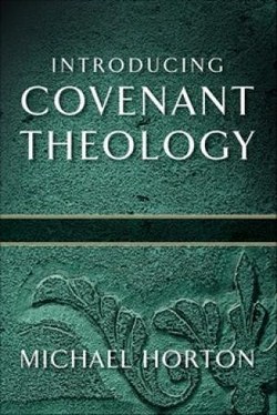 INTRODUCING COVENANT THEOLOGY