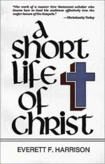SHORT LIFE OF CHRIST