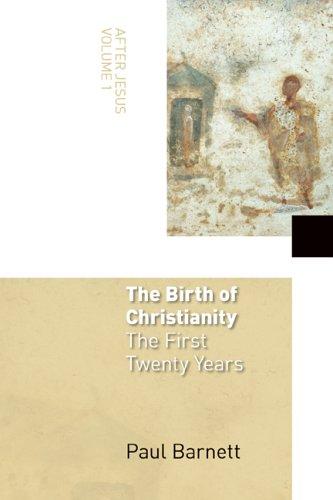 BIRTH OF CHRISTIANITY - FIRST 20 YR