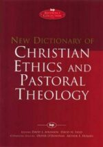 NEW DICTIONARY OF CHRISTIAN ETHICS