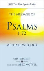 MESSAGE OF PSALMS 1-72 - BST