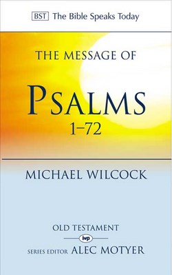 MESSAGE OF PSALMS 1-72 - BST