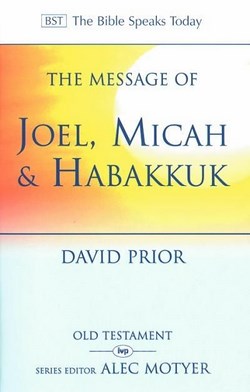 MESSAGE OF JOEL MICAH & HABAKKUK - BST