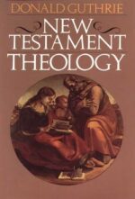 NEW TESTAMENT THEOLOGY