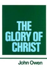 WORKS OF: V 1 THE GLORY OF CHRIST