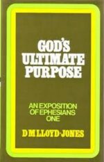 EPHES 1- GOD'S ULTIMATE PURPOSE
