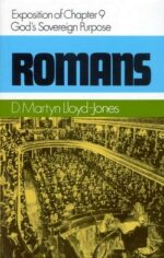 ROMANS 9. GOD'S SOVEREIGN PURPOSE