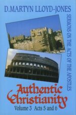 AUTHENTIC CHRISTIANITY.V3:ACTS 5&6