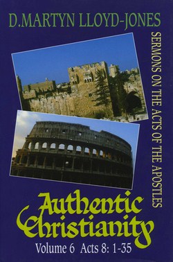 AUTHENTIC CHRISTIANITY.V6:ACTS 8