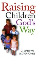 RAISING CHILDREN GOD'S WAY