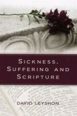 SICKNESS SUFFERING & SCRIPTURE