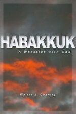 HABAKKUK: WRESTLER WITH GOD