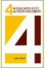 FOUR WEEKS WITH GOD & YOUR NEIGHBOR
