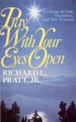 PRAY WITH YOUR EYES OPEN
