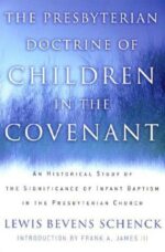 CHILDREN IN THE COVENANT-PRES. DOCT O/P