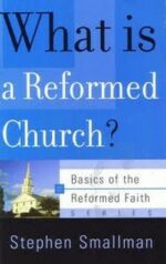 WHAT IS A REFORMED CHURCH? - BOTF