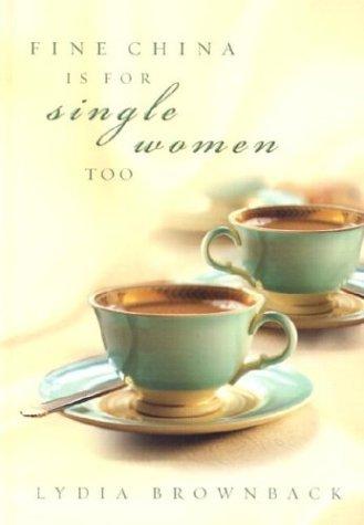 FINE CHINA IS FOR SINGLE WOMEN TOO