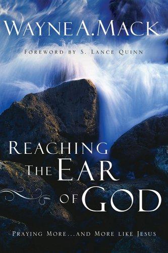 REACHING THE EAR OF GOD