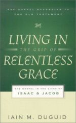 LIVING IN GRIP RELENTLESS GRACE - GAOT