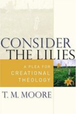 CONSIDER THE LILIES - CREATIONAL TH