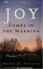 JOY COMES IN THE MORNING O/P