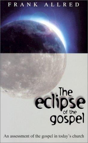 ECLIPSE OF THE GOSPEL