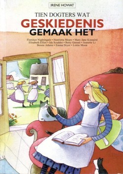 TIEN DOGTERS WAT GESKIEDENIS GEMAAK HET