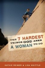 7 HARDEST THINGS GOD ASKS A WOMAN TO DO