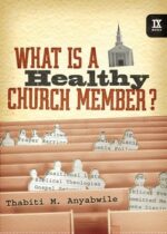 WHAT IS A HEALTHY CHURCH MEMBER? O/P