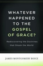 WHATEVER HAPPENED TO GOSPEL OF GRACE