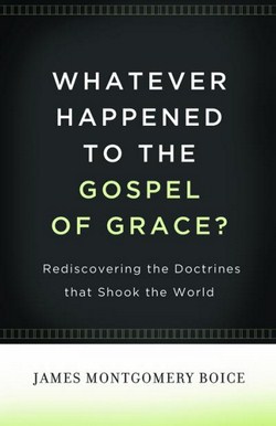 WHATEVER HAPPENED TO GOSPEL OF GRACE