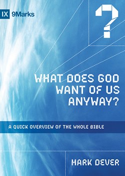 WHAT DOES GOD WANT OF US ANYWAY?