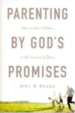 PARENTING BY GOD'S PROMISES