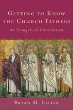 GETTING TO KNOW CHURCH FATHERS