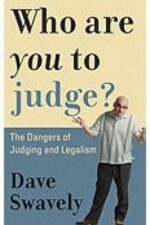 WHO ARE YOU TO JUDGE?