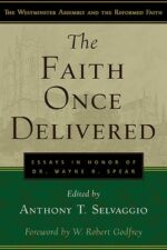 FAITH ONCE DELIVERED, THE