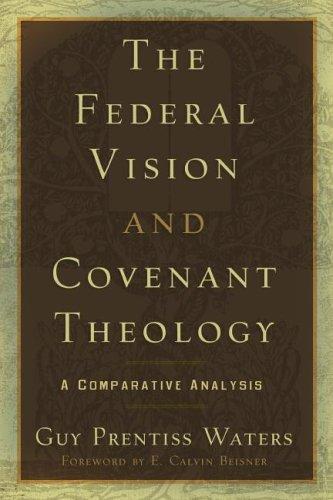 FEDERAL VISION & COVENANT THEOLOGY