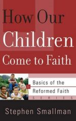 HOW OUR CHILDREN COME TO FAITH - BOTF
