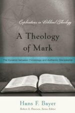THEOLOGY OF MARK, A