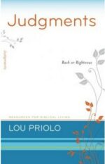 JUDGMENTS: RASH OR RIGHTEOUS- RBL