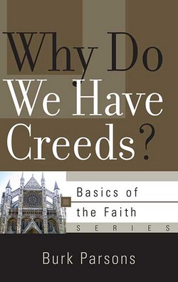WHY DO WE HAVE CREEDS? - BOTF O/P