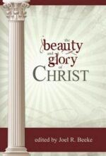 BEAUTY AND GLORY OF CHRIST